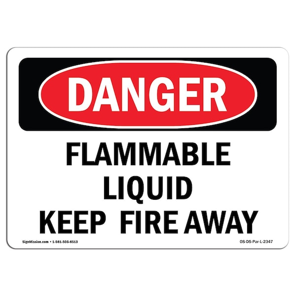 OSHA Sign, Flammable Liquid Keep Fire Away, 18in X 12in Rigid Plastic, 12" W, 18" L, Landscape